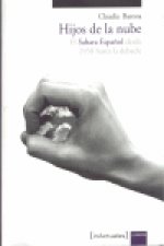 HIJOS DE LA NUBE.SAHARA ESPAÑOL DESDE 1958