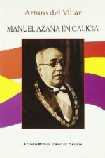 MANUEL AZAÑA EN GALICIA