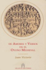 DE AMORES Y VERSOS EN EL OTOÑO MEDIEVAL