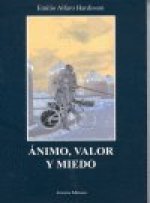Animo, valor y miedo