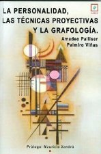 La Personalidad, las Técnicas Proyectivas y la Grafología