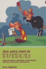 ­Qué sabrá usted de fútbol!