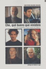 Che, qué bueno que vinisteis