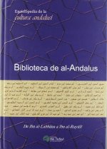 (IV) BIBLIOTECA DE AL-ANDALUS (VOL. IV): DE IBN AL-LABBANA A IBN AL-RUYULI