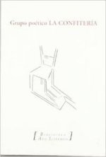 GRUPO POETICO LA CONFITERIA.SEGUNDA ANTOLOGIA