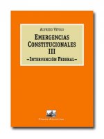 Emergencias constitucionales III: Intervención federal