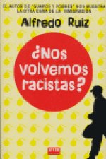 ¿Nos volvemos racistas?