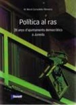 Política al ras. 28 anys d'ajuntaments democràtics a Juneda