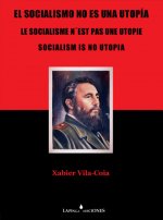 El socialismo no es una utopía: es una ilusión