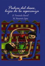Padres del deseo, hijos de la esperanza