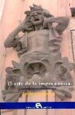 El arte de la imprudencia