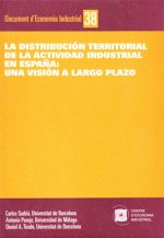 La distribuciùn territorial de la actividad industrial en Espa-a