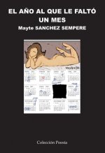 AÑO AL QUE LE FALTO UN MES, EL