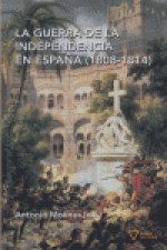 La Guerra de la Independencia en España (1808-1814)