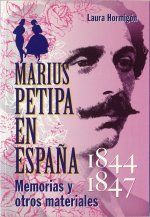 MARIUS PETIPA EN ESPAÑA (1844-1847): MEMORIAS Y OTROS MATERIALES