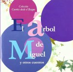 ARBOL DE MIGUEL Y OTROS CUENTOS, EL