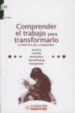 Comprender el trabajo para transformarlo
