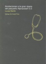 ANOTACIONES A LA GRAN OPERA DEL PEQUEÑO ALPRAZOLAM 0.5
