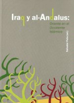 IRAQ Y AL-ANDALUS: ORIENTE EN EL OCCIDENTE ISLAMICO