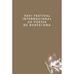 XXVI FESTIVAL INTERNACIONAL DE POESIA DE BARCELONA