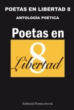 POETAS EN LIBERTAD 8