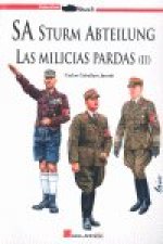SA STURM ABTEILUNG. LAS MILICIAS PARDAS (II)
