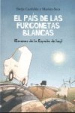 EN EL PAIS DE LAS FURGONETAS BLANCAS