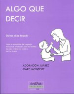 Algo Que Decir quince años después