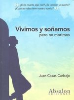 Vivimos y soñamos pero no morimos