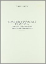 EJERCICIOS ESPIRITUALES EN UN TúNEL