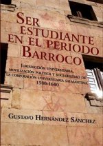 Ser estudiante en el periodo barroco.