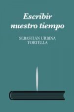 Escribir nuestro tiempo