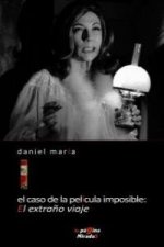 El caso de la película imposible: El extraño viaje