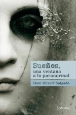 SUEÑOS, UNA VENTANA A LO PARANORMAL