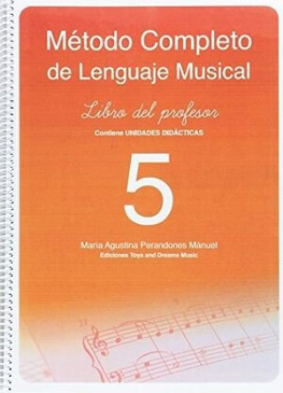 MÉTODO COMPLETO DE LENGUAJE MUSICAL 5º NIVEL. LIBRO DEL PROFESOR