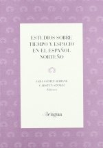 Estudios sobre tiempo y espacio en el español norteño