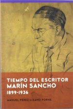 TIEMPO DEL ESCRITOR MARíN SANCHO, 1899-1936