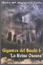 GIGANTES DEL SUEÑO I REINA OSCURA