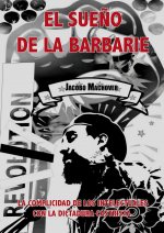 El sueño de la barbarie.