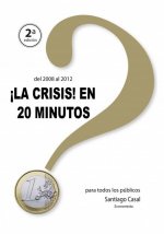 La Crisis en 20 minutos