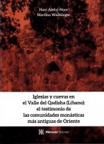 Iglesias y cuevas en el Valle del Quadisha (Líbano)