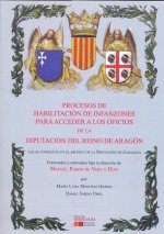 PROCESOS DE HABILITACION DE INFANZONES PARA ACCEDER A LOS OFICIOS DE LA DIPUTACI