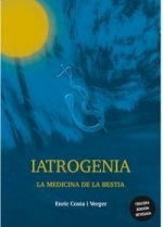 LATROGENIA. LA MEDICINA DE LA BESTIA