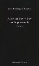 Ayer en hoy y hoy en la presencia