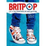 BRITPOP: LA VIDA ES UNA BASURA