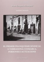 El primer franquisme sindical a Tarragona i comarca.