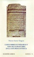 COSTUMBRES FUNERARIAS Y VIDA DE ULTRATUMBA EN LA ASTURIAS ANTIGUA