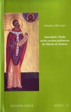 AUTORIDAD Y PODER EN LOS ESCRITOS POLEMICOS DE HILARIO DE POITIERS