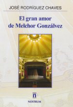 El gran amor de Melchor Gonzálvez
