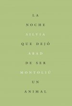 La noche que dejó de ser un animal
